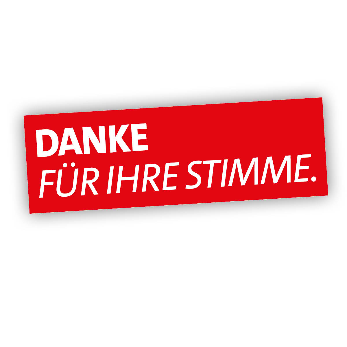 Plakatstörer "Danke für Ihre Stimme."